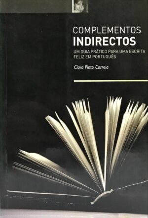 Complementos Indirectos - Um Guia Prático para Uma Escrita Feliz em Português-0