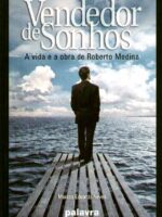 Vendedor de Sonhos, a vida e a obra de Roberto Medina-0