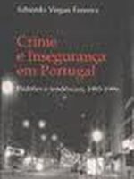Crime e Insegurança em Portugal.Padrões e Tendências, 1985-1996.-0