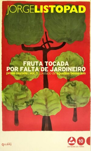 Fruta tocada por falta de Jardineiro - Prosa reunida vol.1-0