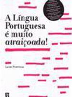 A Língua Portuguesa é muito atraiçoada!-0