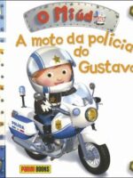 O miúdo : A Moto da Polícia do Gustavo-0