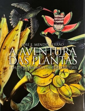 A Aventura das Plantas e os Descobrimentos Portugueses-0