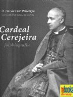 Cardeal Cerejeira, Fotobiografia