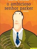 O Ambicioso Senhor Parker
