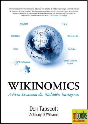 Wikinomics - A nova economia das multidões inteligentes